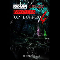 Real Ghost Stories of Borneo 4