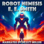 Robot Nemesis: Humanity's Creation Becomes Its Executioner