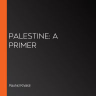 Palestine: A Primer