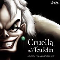 Disney Villains 7: Cruella, die Teufelin: Die Geschichte der Bösewichtin aus 
