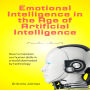 Emotional Intelligence in the Age of Artificial Intelligence: How to maintain our human skills in a world dominated by technology.