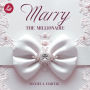 Marry the Millionaire: Wedding Dreams Band 4