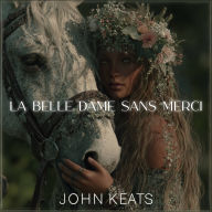La Belle Dame sans Merci