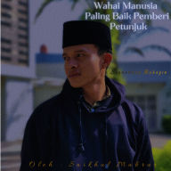 Wahai Manusia Paling Baik Pemberi Petunjuk: AudioSholawat
