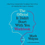 The Official It Didn't Start with You Workbook: Practical Exercises to Break the Cycle of Inherited Family Trauma