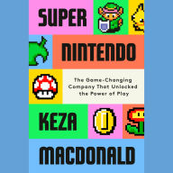 Super Nintendo: The Game-Changing Company That Unlocked the Power of Play