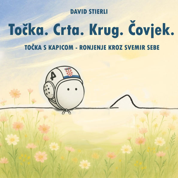 To¿ka. Crta. Krug. ¿ovjek.: To¿ka s kapicom - Ronjenje kroz svemir sebe