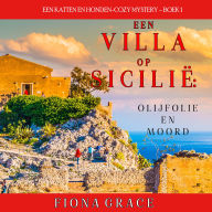 Een Villa op Sicilië: Olijfolie en Moord (Een Katten en Honden-Cozy Mystery - Boek 1): Digitaal voorgelezen door een electronisch gegenereerde stem