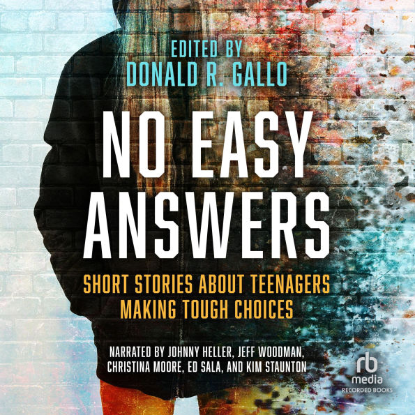 No Easy Answers: Short Stories About Teenagers Making Tough Choices