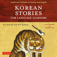Korean Stories For Language Learners: Traditional Folktales in Korean and English