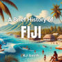 A Brief History Fiji