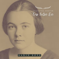 Tre från En - Karin Boye: Klassiska Dikter