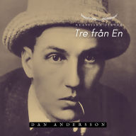 Tre från En - Dan Andersson: Klassiska Dikter