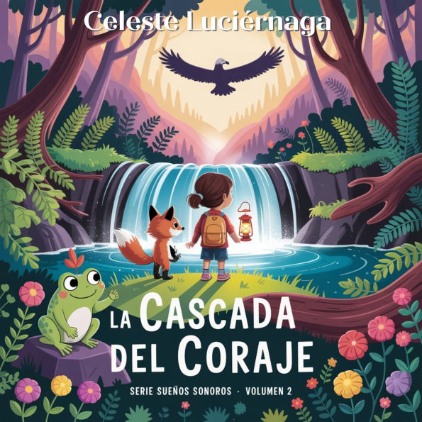 La Cascada del Coraje: Una aventura sobre valentía y superar el miedo