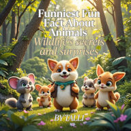 Funniest Fun Fact About Animals: Wildlife's secrets and surprises