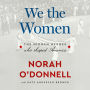 We the Women: The Hidden Heroes Who Shaped America