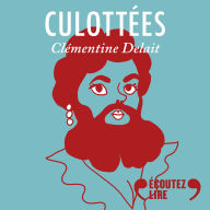 Culottées - Clémentine Delait, femme à barbe