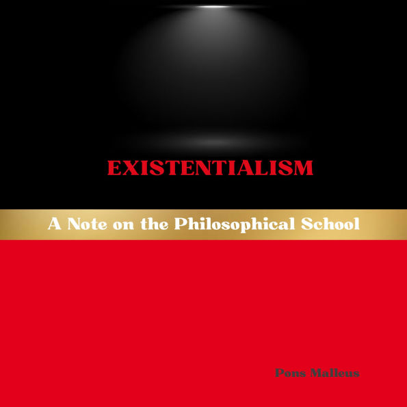 Existentialism: A Note on the Philosophical School