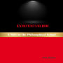 Existentialism: A Note on the Philosophical School
