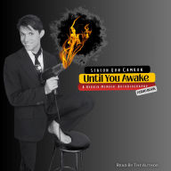 Until You Awake: A Hybrid Memoir-Autobiography