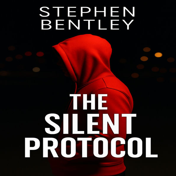 The Silent Protocol: Another high-stakes cyber-thriller in The Last Message Trilogy