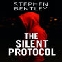 The Silent Protocol: Another high-stakes cyber-thriller in The Last Message Trilogy