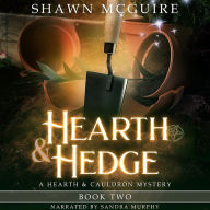 Hearth & Hedge: Hearth & Cauldron Mysteries, Book 2 (A Whispering Pines Mystery)