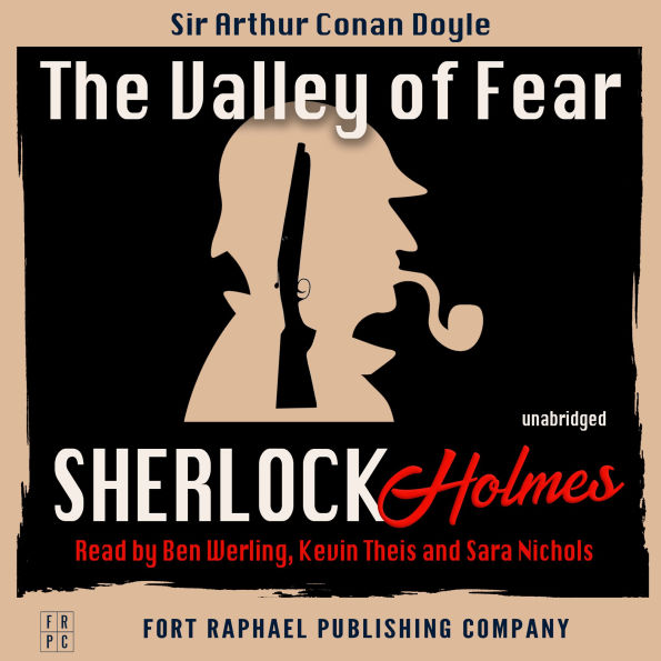 Valley of Fear, The - A Sherlock Holmes Mystery - Unabridged