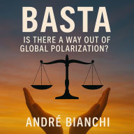 BASTA: Is There a Way Out of Global Polarization?