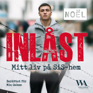 Inlåst: Mitt liv på SiS-hem