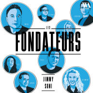 Les fondateurs: La mafia Paypal: L'histoire de PayPal et des créateurs de la Silicon Valley