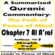 A Summarised Quranic Commentary: The Path of Peace of Mind - Chapter 7 Al A'raf