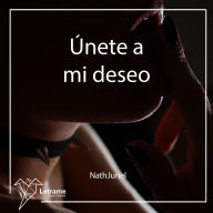 Únete a mi deseo