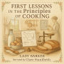 The First Lessons In Principles of Cooking