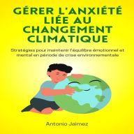 Gérer l'anxiété liée au changement climatique