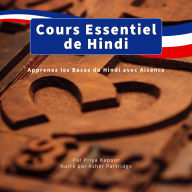 Cours Essentiel de Hindi: Apprenez les Bases du Hindi avec Aisance