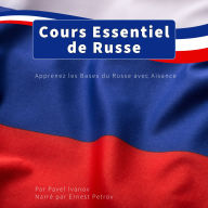Cours Essentiel de Russe: Apprenez les Bases du Russe avec Aisance