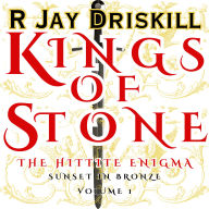 Kings of Stone: The Hittite Enigma