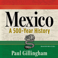 Mexico: A 500-Year History