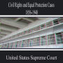 Civil Rights and Equal Protection Cases 1856-1948