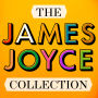 The James Joyce Collection: Ulysses, Dubliners, A Portrait of an Artist as a Young Man, & Poetry