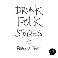 Drunk Folk Stories