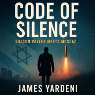 CODE OF SILENCE: Silicon valley meets mossad