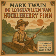 De lotgevallen van Huckleberry Finn / De avonturen van Huckleberry Finn