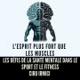 L'Esprit Plus Fort que les Muscles: Les Défis de la Santé Mentale dans le Sport et le Fitness