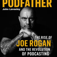 The Podfather: The Rise of Joe Rogan