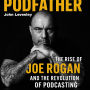 The Podfather: The Rise of Joe Rogan