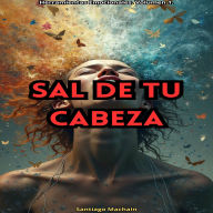 Sal de tu Cabeza