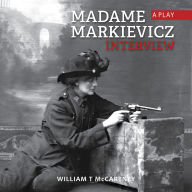 madame markievicz the interview (Abridged)