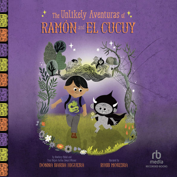 The Unlikely Aventuras of Ramón and El Cucuy: A Chapter Book